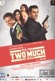 Yea Toh Two Much Ho Gayaa 2016 Webhd 720p Hdmovie